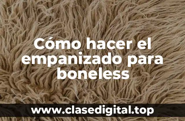 El empanizado para boneless