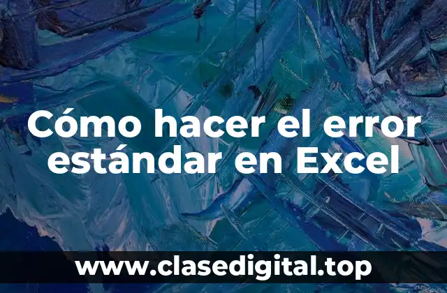 Cómo hacer el error estándar en Excel