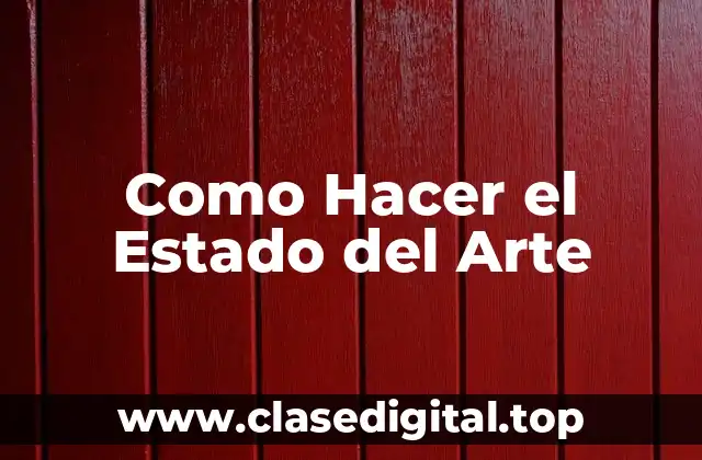 Como Hacer el Estado del Arte