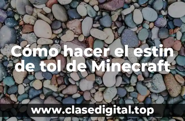 Cómo hacer el estin de tol de Minecraft