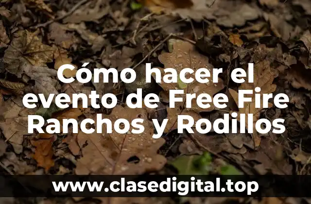 Cómo hacer el evento de Free Fire Ranchos y Rodillos