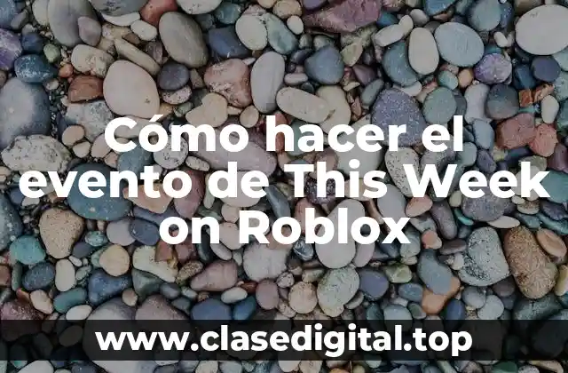Cómo hacer el evento de This Week on Roblox
