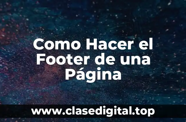 Como Hacer el Footer de una Página