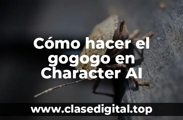 Cómo hacer el gogogo en Character AI