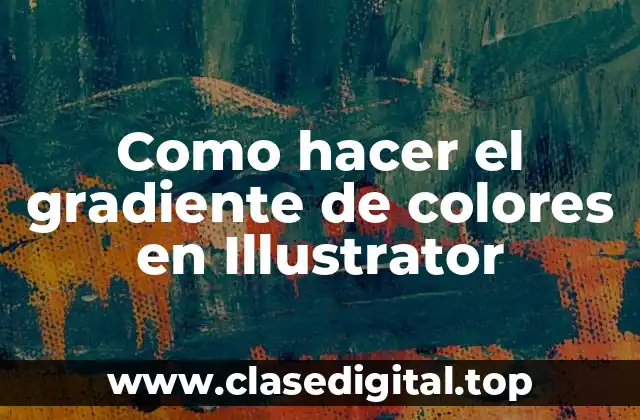 Como hacer el gradiente de colores en Illustrator