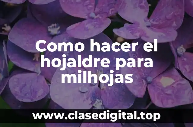 Como hacer el hojaldre para milhojas