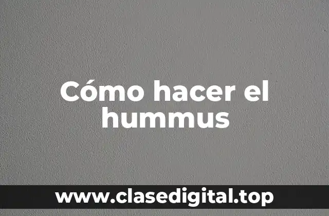 ¿Qué es el hummus y para qué sirve?