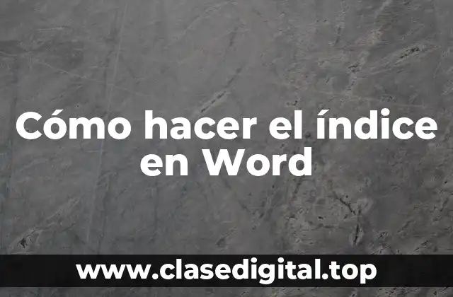Cómo hacer el índice en Word