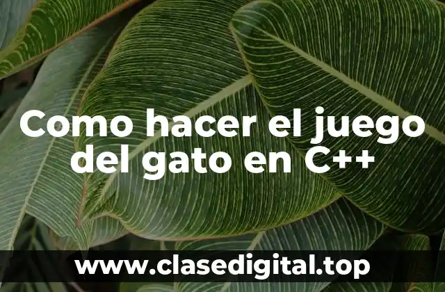 El juego del gato en C++