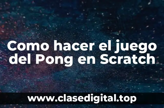 Como hacer el juego del Pong en Scratch