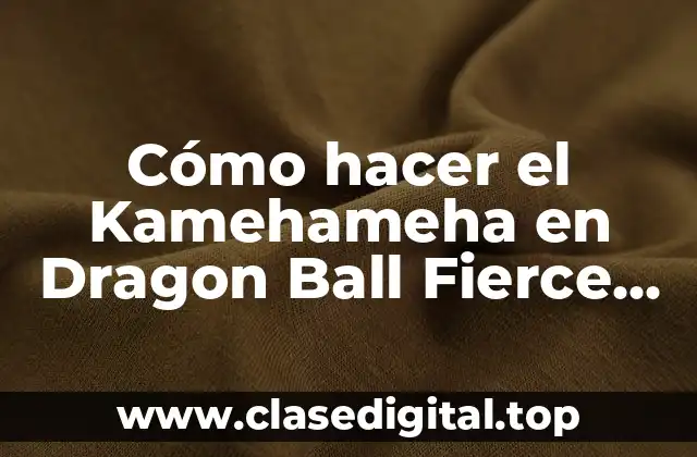 Cómo hacer el Kamehameha en Dragon Ball Fierce Fighting 2.7