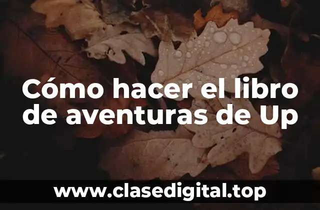 Cómo hacer el libro de aventuras de Up