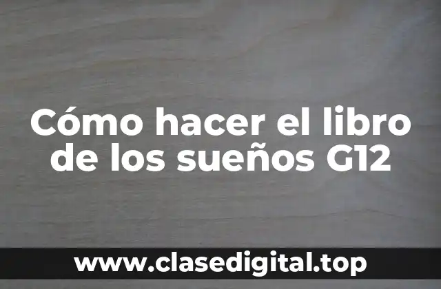 ¿Qué es un libro de los sueños G12?