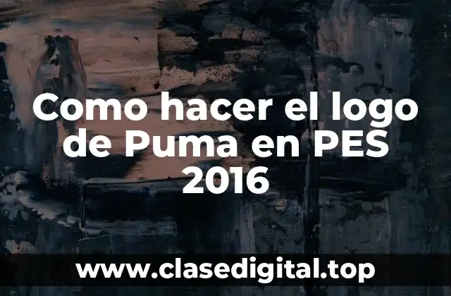 Como hacer el logo de Puma en PES 2016