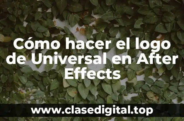 Cómo hacer el logo de Universal en After Effects