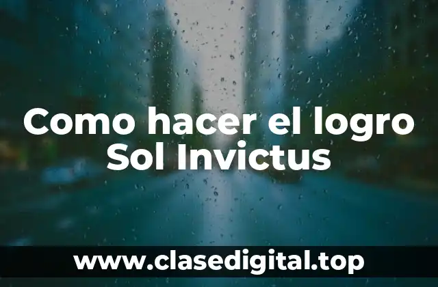 Como hacer el logro Sol Invictus