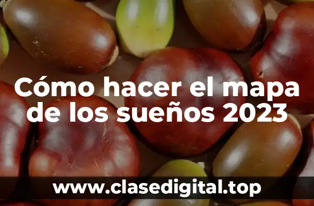 Cómo hacer el mapa de los sueños 2023
