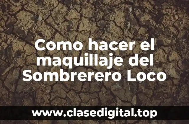 Como hacer el maquillaje del Sombrerero Loco