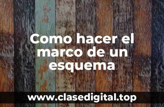 Como hacer el marco de un esquema