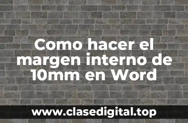 ¿Qué es el margen interno en Word y para qué sirve?