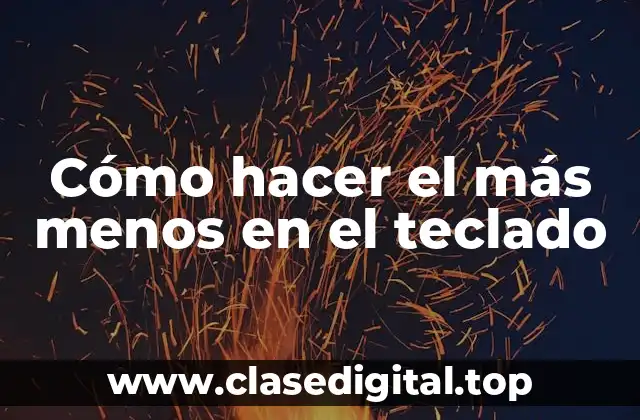 Cómo hacer el más menos en el teclado