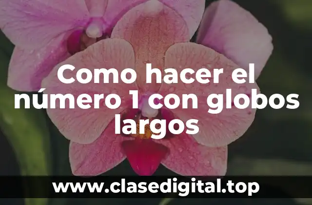 Como hacer el número 1 con globos largos