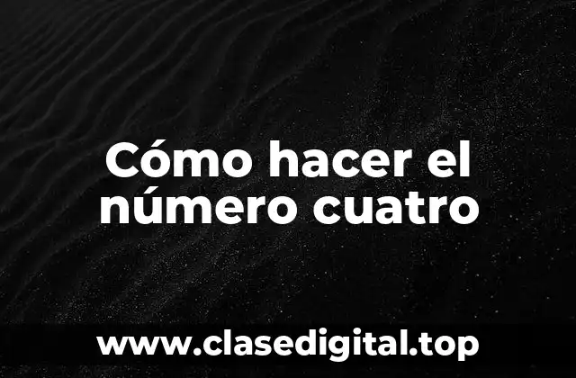 ¿Qué es el número cuatro y para qué sirve?