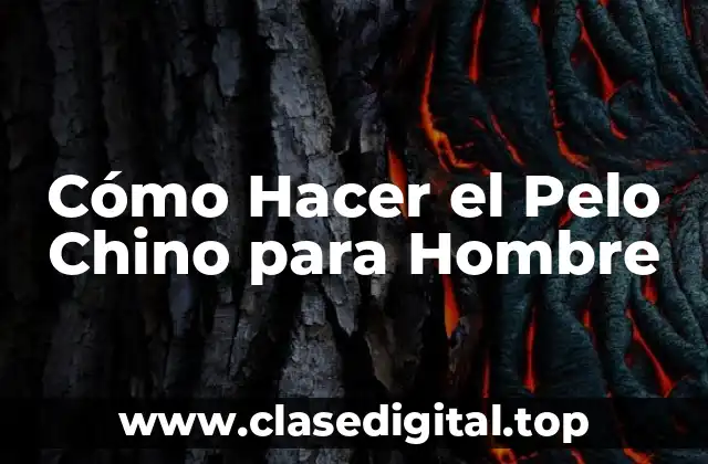 Cómo Hacer el Pelo Chino para Hombre