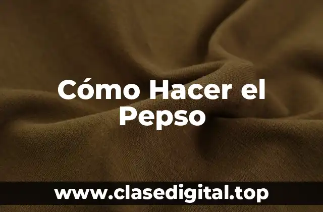 ¿Qué es el Pepso?