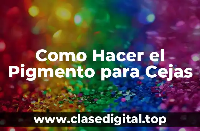 Como Hacer el Pigmento para Cejas