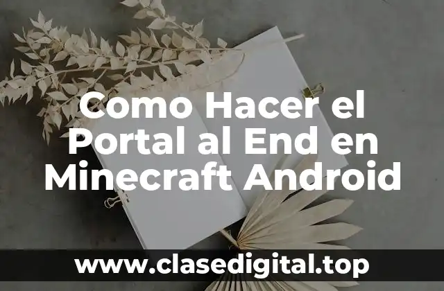Como Hacer el Portal al End en Minecraft Android