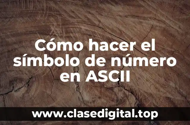 Cómo hacer el símbolo de número en ASCII
