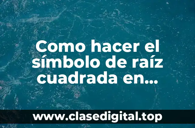 Como hacer el símbolo de raíz cuadrada en PowerPoint
