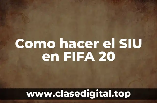 Como hacer el SIU en FIFA 20