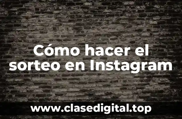Cómo hacer el sorteo en Instagram