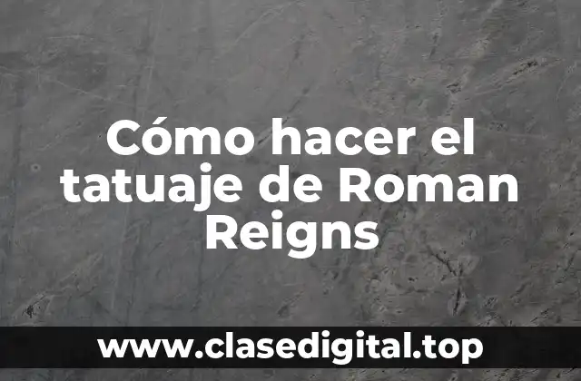 Cómo hacer el tatuaje de Roman Reigns