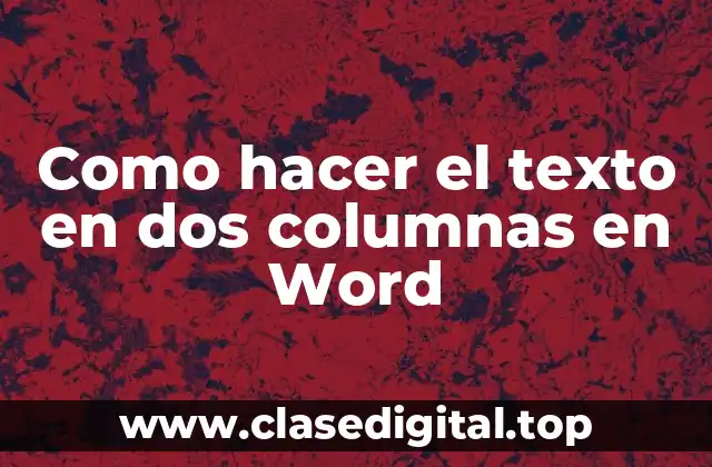 Como hacer el texto en dos columnas en Word