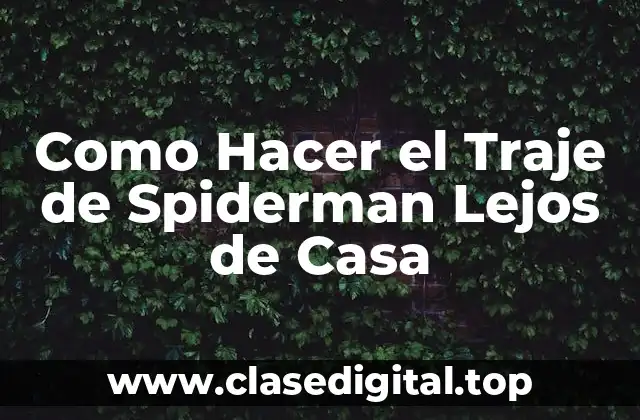 Traje de Spiderman Lejos de Casa
