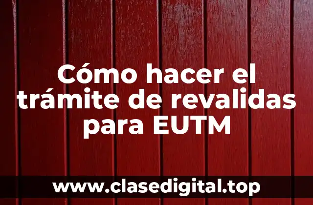 Cómo hacer el trámite de revalidas para EUTM