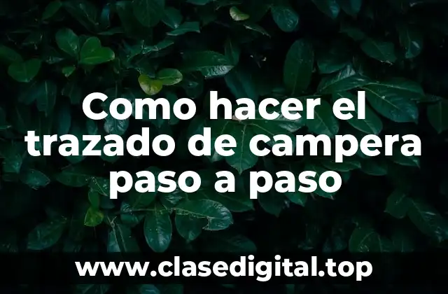 Como hacer el trazado de campera paso a paso