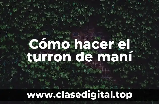 ¿Qué es el turron de maní y para qué sirve?