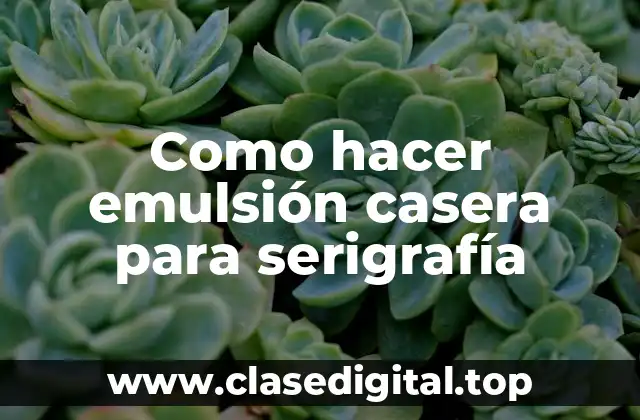 Como hacer emulsión casera para serigrafía