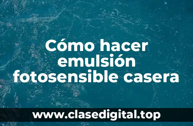 Cómo hacer emulsión fotosensible casera