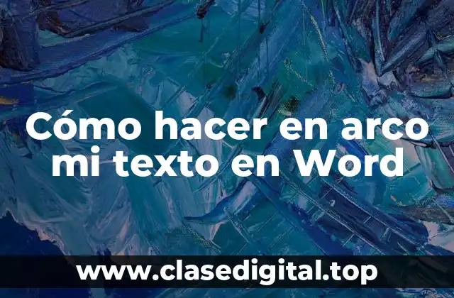 Cómo hacer en arco mi texto en Word