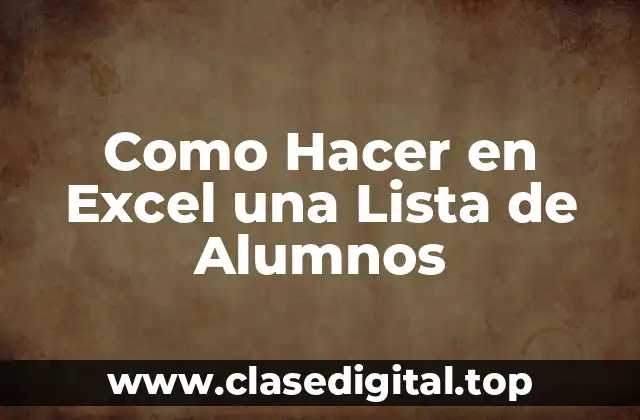 Como Hacer en Excel una Lista de Alumnos