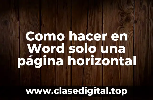 Como hacer en Word solo una página horizontal