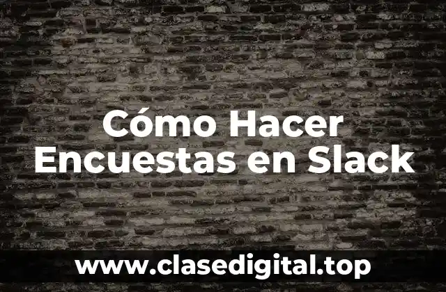Cómo Hacer Encuestas en Slack