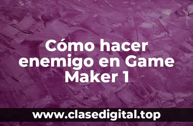 Cómo hacer enemigo en Game Maker 1