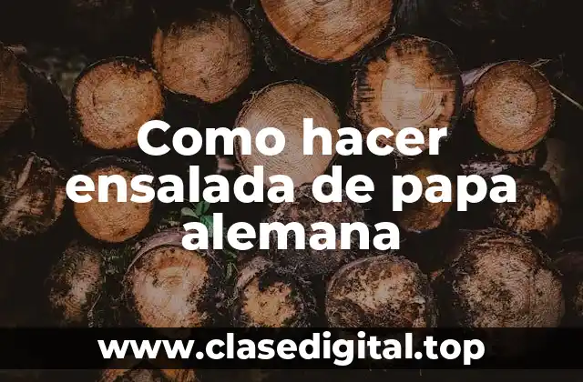 Como hacer ensalada de papa alemana
