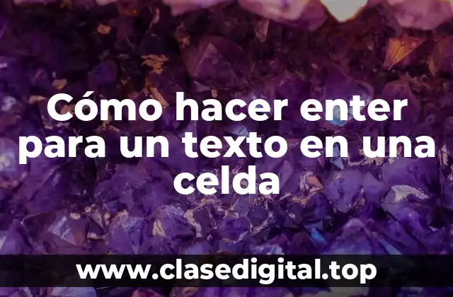 Cómo hacer enter para un texto en una celda
